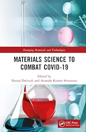 materials science to combat covid 19 1st edition neeraj dwivedi ,avanish kumar srivastava 1032327200,