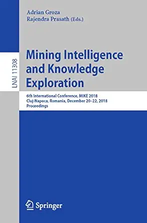 mining intelligence and knowledge exploration 6th international conference mike 2018 cluj napoca romania