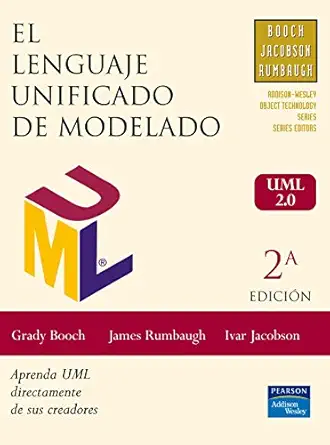 el lenguaje unificado de modelado gua a de usuario aprenda uml directamente de sus creadores 1st edition