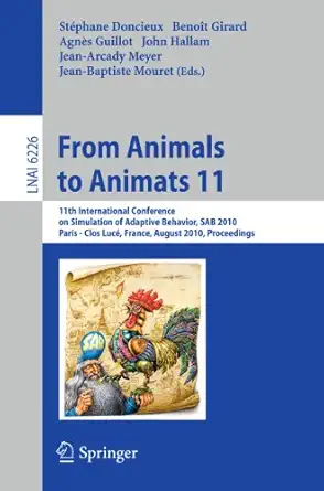 from animals to animats 11 11th international conference on simulation of adaptive behavior sab 2010 paris