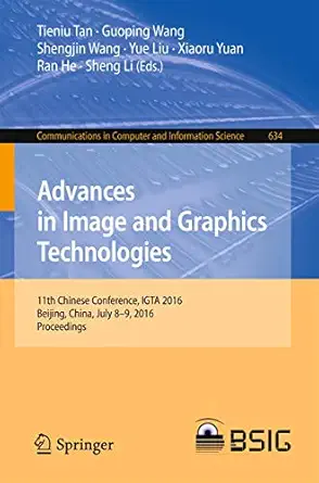 advances in image and graphics technologies 11th chinese conference igta 2016 beijing china july 8 9 2016
