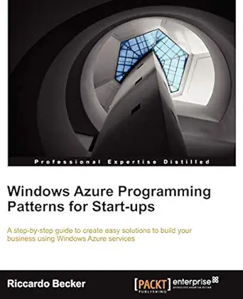 windows azure programming patterns for start ups 1st edition riccardo becker 1849685606, 978-1849685603