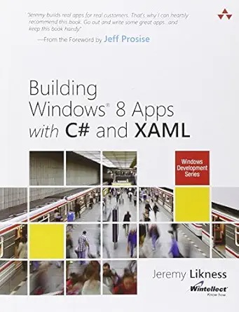 building windows 8 apps with c# and xaml 1st edition jeremy likness 0321822161, 978-0321822161