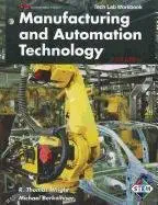 manufacturing and automation technology tech lab workbook 1st edition r thomas wright ,michael berkeihiser