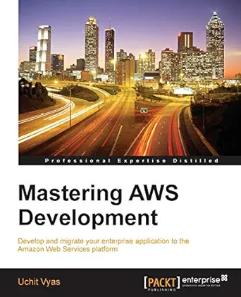 mastering aws development 1st edition uchit vyas 1782173633, 978-1782173632