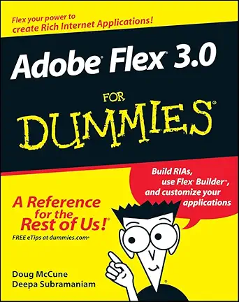 adobe flex 3 0 for dummies 1st edition doug mccune ,deepa subramaniam 0470277920, 978-0470277928