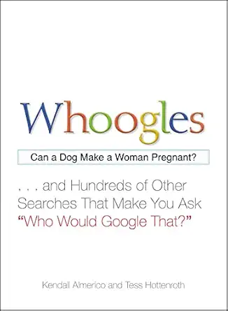 whoogles can a dog make a woman pregnant and hundreds of other searches that make you ask who would google