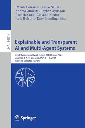 explainable and transparent ai and multi agent systems 6th international workshop extraamas 2024 auckland new