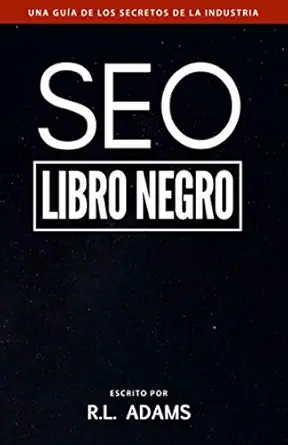seo libro negro una gua a sobre la optimizacia n de motores de ba squeda secretos de la industria 1st edition