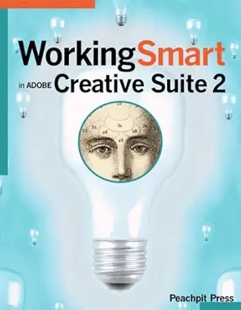working smart in adobe creative suite 2 1st edition peachpit press 0321426835, 978-0321426833