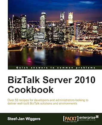 biztalk server 2010 cookbook 1st edition steef jan wiggers 1849684340, 978-1849684347