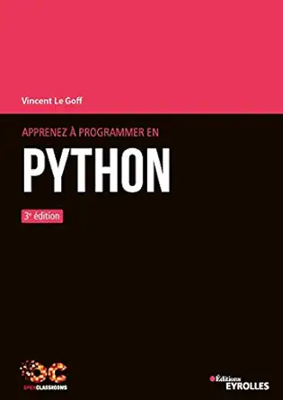 apprenez a programmer en python 1st edition vincent le goff 2212678711, 978-2212678710
