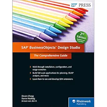 sap businessobjects design studio the comprehensive guide 1st edition dwain chang ,xavier hacking ,jeroen van