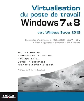 virtualisation du poste de travail windows 7 et 8 avec windows server 2012 1st edition william bories