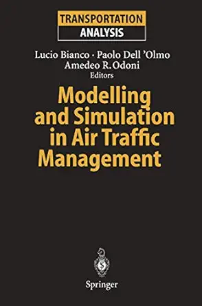 modelling and simulation in air traffic management 1st edition paolo dell\\\\\\\'olmo,lucio bianco,l bianco,a