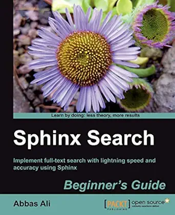 sphinx search beginners guide 1st edition abbas ali 184951254x, 978-1849512541