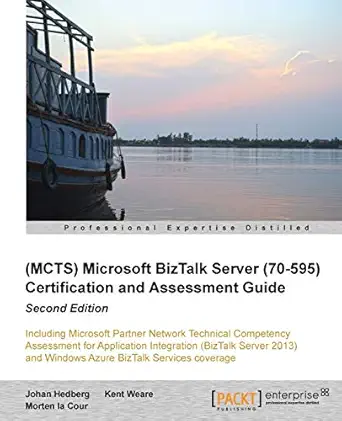 microsoft biztalk server certification and assessment guide 1st edition johan hedberg ,morten la cour ,kent