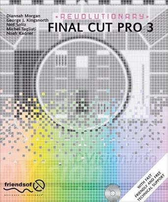 revolutionary final cut pro 3 digital post production 1st edition diannah morgan ,george j kingsnorth ,ned