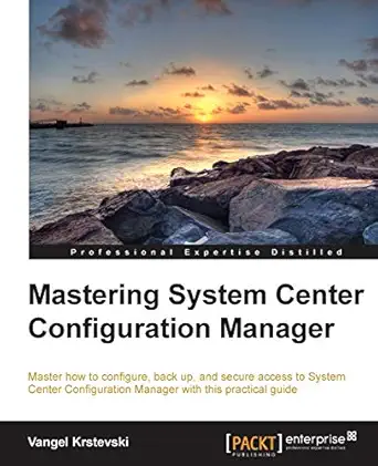 mastering system center configuration manager 1st edition vangel krstevski 1782175458, 978-1782175452