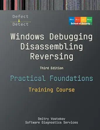 practical foundations of windows debugging disassembling reversing training course 1st edition dmitry