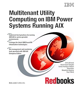multitenant utility computing on ibm power systems running aix 1st edition ibm redbooks 0738432318,