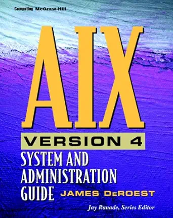 aix version 4 system and administration guide 1st edition james w deroest 0070366888, 978-0070366886