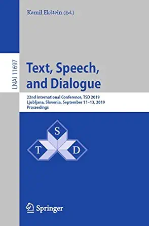 text speech and dialogue 22nd international conference tsd 2019 ljubljana slovenia september 11a 13 2019