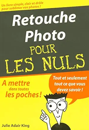 retouche photo poche pour les nuls 1st edition julie adair king 284427451x, 978-2844274519