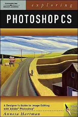 exploring photoshop cs a designers guide to image editing with adobe photoshop 1st edition annesa hartman