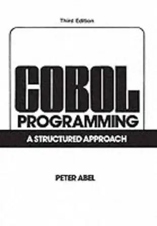 cobol programming a structured approach 1st edition peter abel 0131392476, 978-0131392472