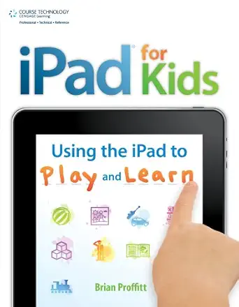 ipad for kids using the ipad to play and learn 1st edition brian proffitt 1435460537, 978-1435460539