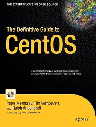 the definitive guide to centos 1st edition peter membrey ,tim verhoevenralph angenendt 1430219300,