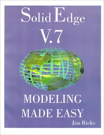 solid edge v 7 modeling made easy 1st edition jim ricks 1930324014, 978-1930324015
