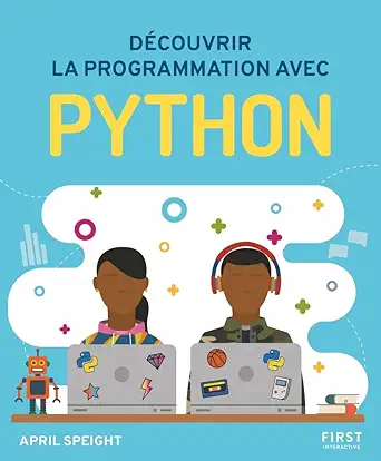 dacouvrir la programmation avec python 1st edition april speight 2412066981, 978-2412066980