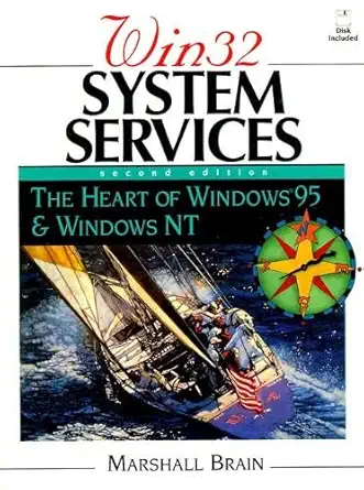 win 32 system services the heart of windows 95 and windows nt 1st edition marshall brain 0133247325,