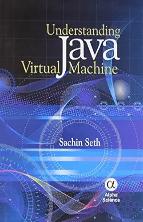 understanding java virtual machine 1st edition sachin seth 1842658158, 978-1842658154