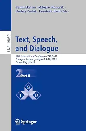 text speech and dialogue 28th international conference tsd 2025 erlangen germany august 25a 28 2025
