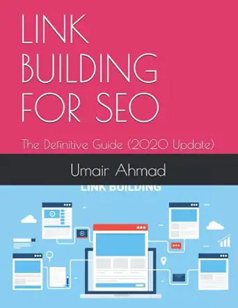 link building for seo the definitive guide 1st edition umair ahmad 1099305861, 978-1099305863