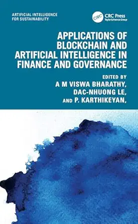 applications of blockchain and artificial intelligence in finance and governance 1st edition a m viswa