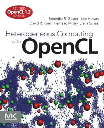 heterogeneous computing with opencl revised opencl 1 1st edition benedict gaster ,lee howes ,david r kaeli