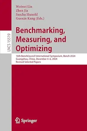 benchmarking measuring and optimizing 16th benchcouncil international symposium bench 2024 guangzhou china