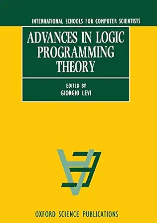 advances in logic programming theory 1st edition giorgio levi 0198538537, 978-0198538530