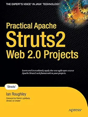 practical apache struts 2 web 2 0 projects 1st edition ian roughley 1590599039, 978-1590599037