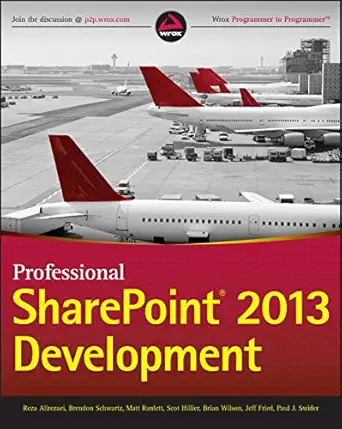 professional sharepoint 2013 development 1st edition reza alirezaei ,brendon schwartz ,matt ranlett ,scot