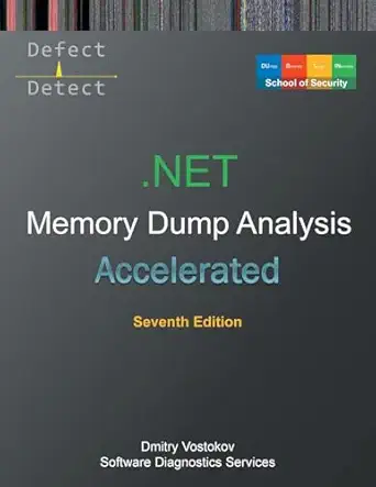 accelerated net memory dump analysis training course transcript with windbg and lldb practice exercises 1st