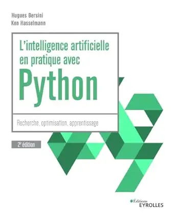 lintelligence artificielle en pratique avec python 2e adition recherche optimisation apprentissage 1st