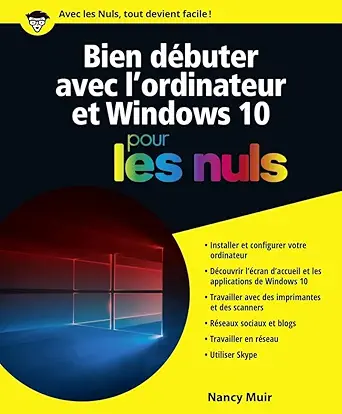 bien dabuter avec lordinateur et windows 10 pour les nuls 1st edition nancy c muir ,bernard jolivalt
