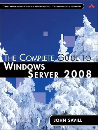 the complete guide to windows server 2008 1st edition john savill 0321502728, 978-0321502728