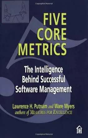 five core metrics the intelligence behind successful software management 1st edition lawrence h putnam ,ware