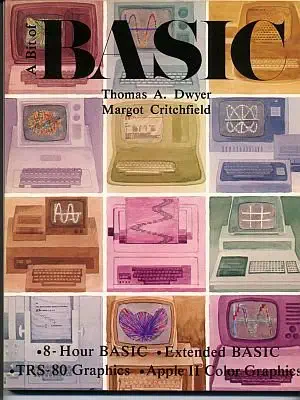 a bit of basic 1st edition thomas a dwyer 0201031159, 978-0201031157